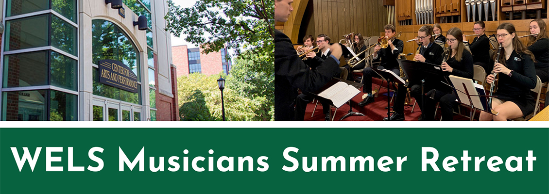 WELS Musicians Summer Retreat